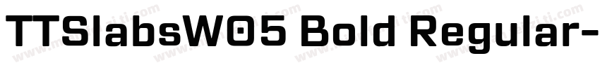TTSlabsW05 Bold Regular字体转换